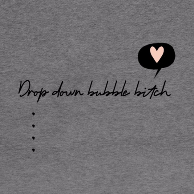 Drop Down Bubble Bitch 2 by WhatTheChuckPodcast 